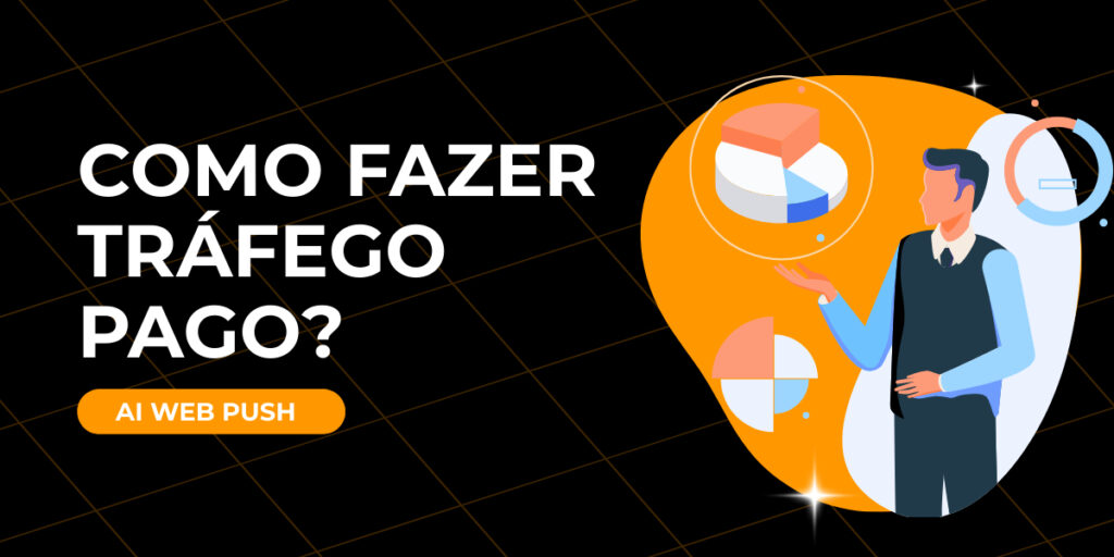 como fazer tráfego pago