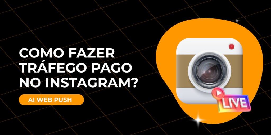 como fazer tráfego pago no instagram