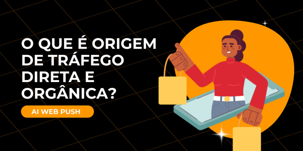 O que é origem de tráfego direta e orgânica