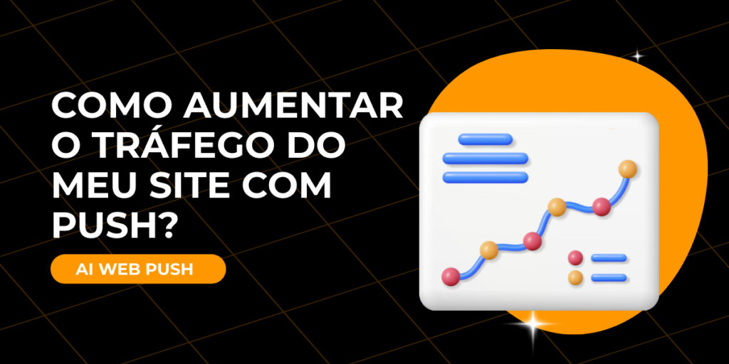 Como aumentar o tráfego do meu site com push?