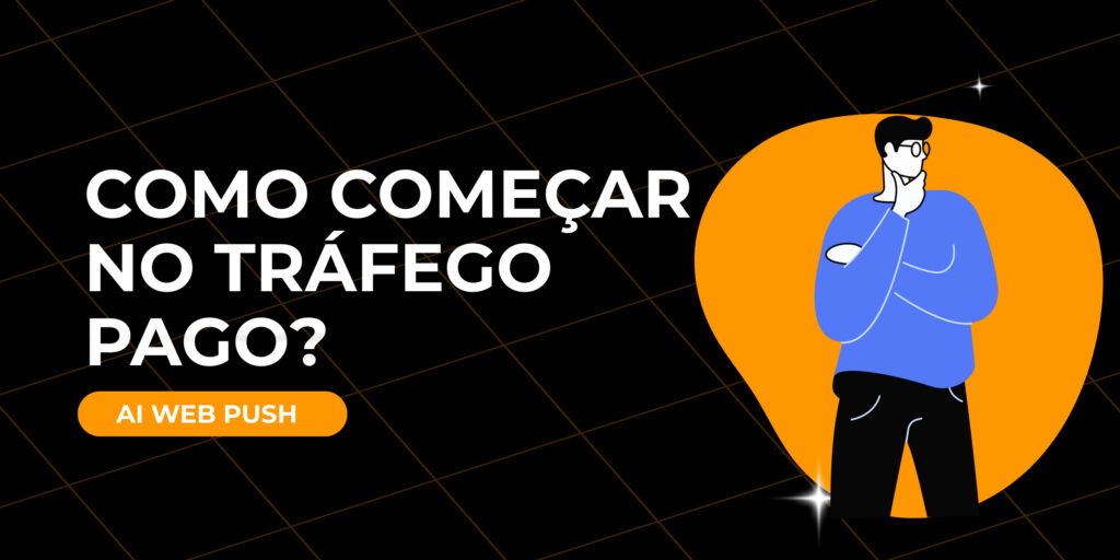 Como começar no tráfego pago​?