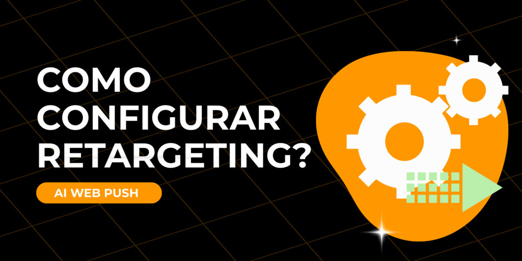 Como configurar retargeting​?