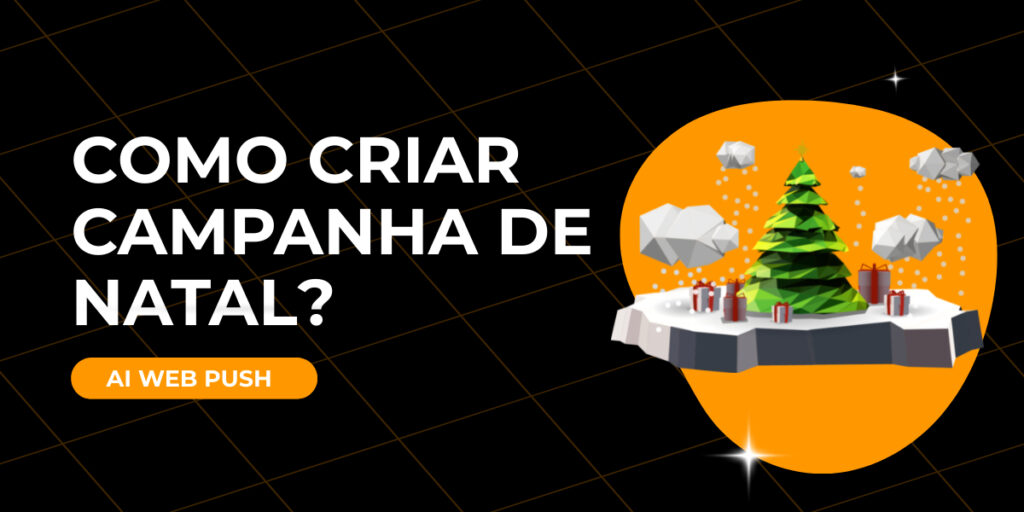 Como criar campanha de Natal?