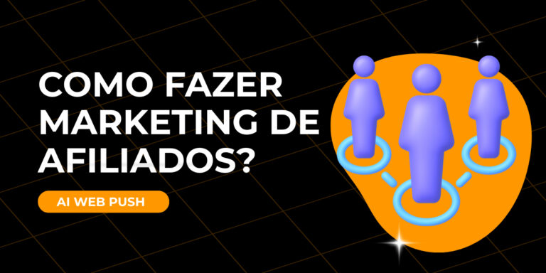 Como fazer marketing de afiliados​?