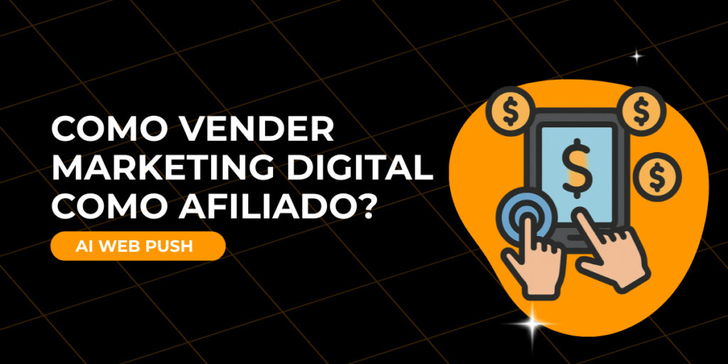 Como vender marketing digital como afiliado?