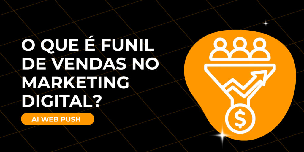 O que é funil de vendas no marketing digital?​