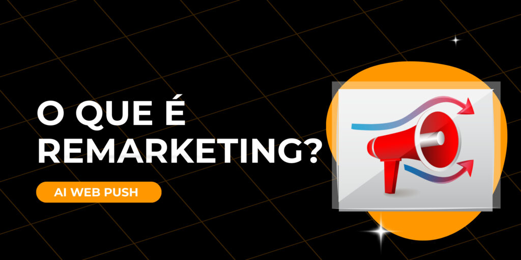 O que é remarketing?