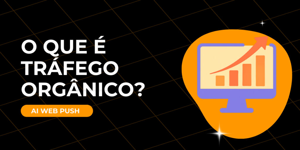 O que é trafego orgânico?