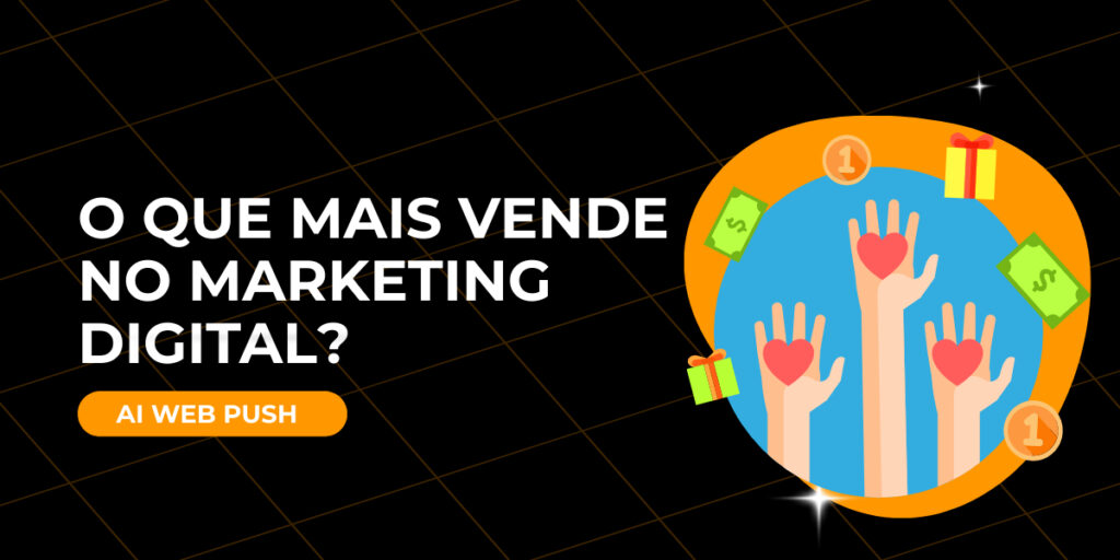 O que mais vende no marketing digital​?
