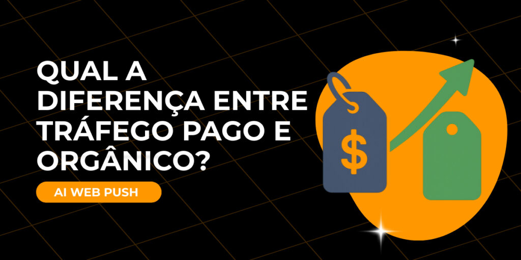 Qual a diferença entre tráfego pago e orgânico?